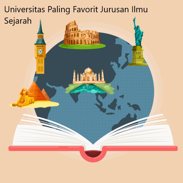 7 Daftar Universitas Paling Favorit Jurusan Ilmu Sejarah Terbaik di Indonesia