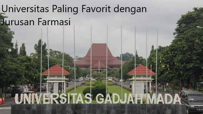 Lima Deretan Universitas Paling Favorit dengan Jurusan Farmasi Terbaik di Indonesia